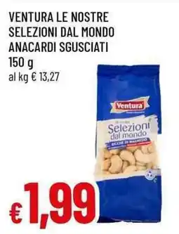Famila Superstore Ventura anacardi sgusciati offerta