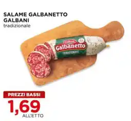 Alì Supermercati Salame Galbanetto Galbani tradizionale offerta