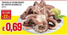 Famila Superstore Tentacoli di totano gigante del Pacifico offerta
