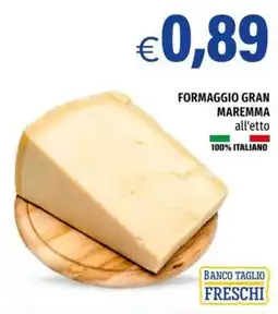 Hurrà Formaggio Gran Maremma offerta