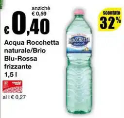 Sì con te Superstore Acqua Rocchetta naturale/Brio Blu-Rossa frizzante offerta