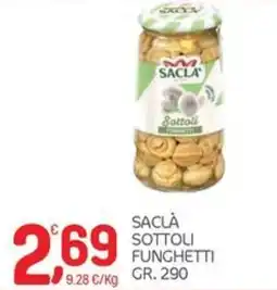 Carni e Affini Supermercati Saclà sottoli funghetti offerta