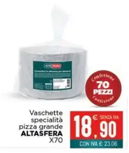 Altasfera Vaschette specialità pizza grande ALTASFERA offerta