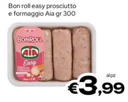MAX Supermercati Bon roll easy prosciutto e formaggio Aia offerta