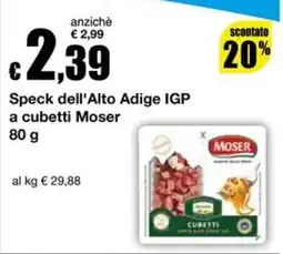 Sì con te Superstore Speck dell'Alto Adige IGP a cubetti Moser offerta