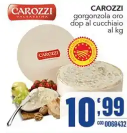 Gruppo di Palo Carozzi gorgonzola oro dop al cucchio offerta