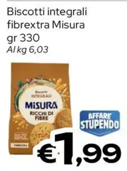 MAX Supermercati Biscotti integrali fibrextra Misura offerta