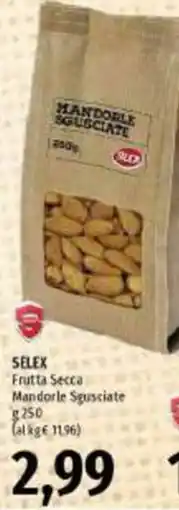 Emi Supermercati Selex Frutta Secca Mandorle Sgusciate offerta