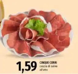 Emi Supermercati Cinque CERri coscia di suino offerta