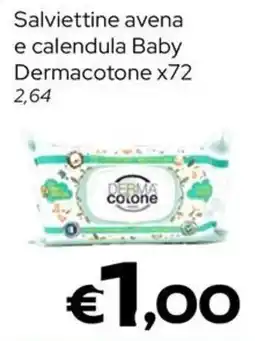 MAX Supermercati Salviettine avena e calendula Baby Dermacotone offerta