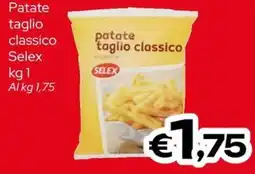 MAX Supermercati Patate taglio classico Selex offerta