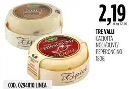 Carico Cash & Carry Tre Valli Caciotta Noci/Olive/Peperoncino offerta