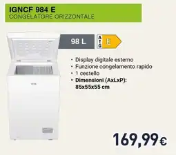 Unieuro Congelatore orizzontale IgncF 984 E offerta