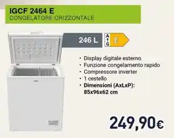 Unieuro Congelatore orizzontale IGCF 2464 E offerta