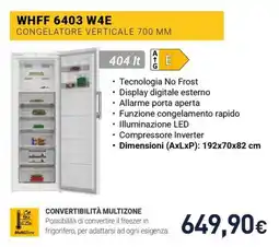 Unieuro WHFF 6403 W4E Congelatore Verticale 700 MM offerta