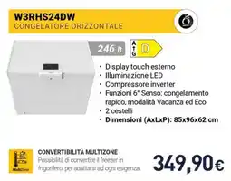 Unieuro Congelatore orizzontale W3RHS24DW offerta