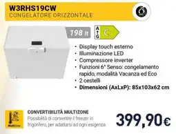 Unieuro Congelatore orizzontale W3RHS19CW offerta