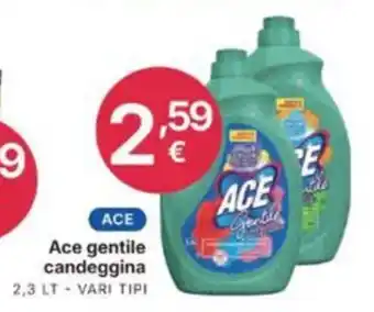Ace gentile candeggina