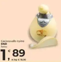 Alter Discount Caciocavallo Irpino D&D offerta