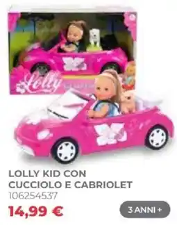 Toys Center Lolly kid con cucciolo e cabriolet offerta