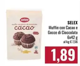 Famila Market Selex Muffin con Cacao e Gocce di Cioccolato offerta