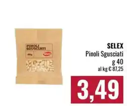 Famila Market Pinoli Sgusciati SELEX offerta