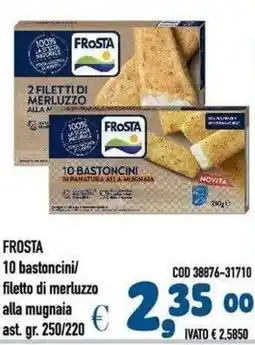 Del Prete Distribuzioni Frosta 10 bastoncini/ filetto di merluzzo alla mugnaia offerta