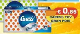 Magazzini del Risparmio Caress tov gran pois offerta