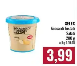 Famila Market SELEX Anacardi Tostati Salati offerta