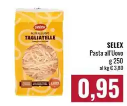 Famila Market Selex Pasta all'Uovo Tagliatelle offerta