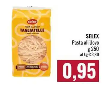 Famila Market Selex Pasta all'Uovo Tagliatelle offerta