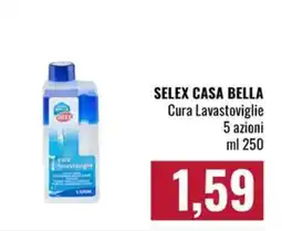 Famila Market SELEX Casa Bella Cura Lavastoviglie offerta
