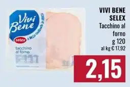 Famila Market Vivi Bene Selex tacchino al forno offerta