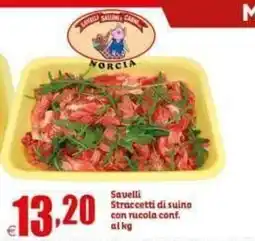 Elite Savelli Straccetti di suino con rucola conf. offerta