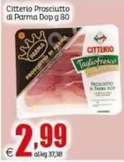 Elite Citterio Prosciutto di Parma Dop offerta