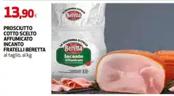 Coop Master Alleanza 3.0 Prosciutto cotto scelto affumicato Incanto Fratelli Beretta offerta