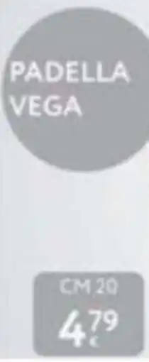 Le Mille Padella Vega offerta