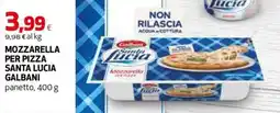 Coop Master Alleanza 3.0 Mozzarella per pizza Santa Lucia Galbani offerta