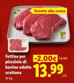 Lidl Fettine per pizzaiola di bovino adulto Scottona offerta