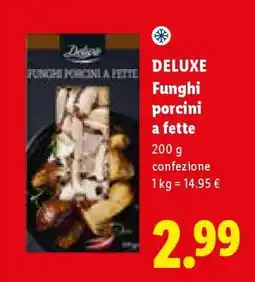 Lidl Deluxe Funghi porcini a fette offerta