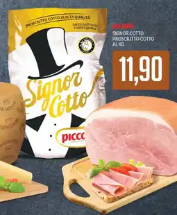 Supermercati Piccolo Piccolo Signor Cotto Prosciutto Cotto offerta