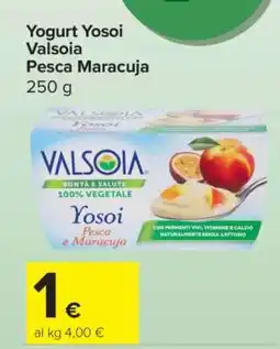 Carrefour Yogurt Yosoi Valsoia Pesca Maracuja offerta