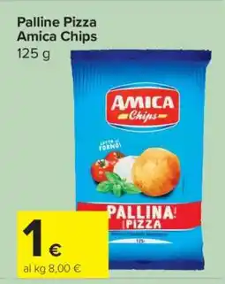 Carrefour Palline Pizza Amica Chips offerta