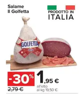 Carrefour SALAME IL GOLFETTA offerta