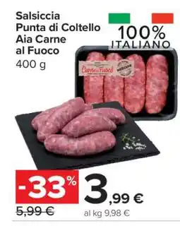 Carrefour Salsiccia Punta di Coltello Aia Carne al Fuoco offerta