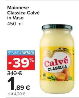 Carrefour Maionese Classica Calvé in Vaso offerta