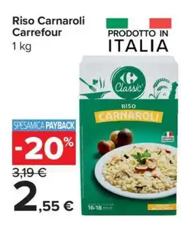 Carrefour Riso Carnaroli Carrefour offerta