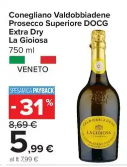 Carrefour Conegliano Valdobbiadene Prosecco Superiore DOCG Extra Dry La Gioiosa offerta