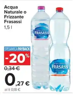 Carrefour Acqua Naturale o Frizzante Frasassi offerta