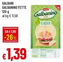 Galassia Galbanino fette classiche offerta